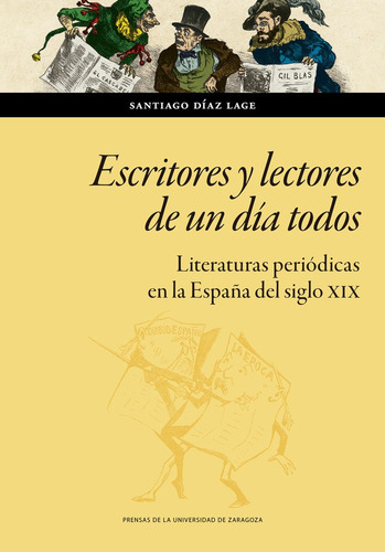 Escritores Y Lectores De Un Dãâa Todos, De Díaz Lage, Santiago. Editorial Prensas De La Universidad De Zaragoza, Tapa Blanda En Español