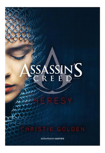 Assassin's Creed. Heresy: No Aplica, De Golden, Christie. Editorial Minotauro Ediciones, Tapa Blanda En Español
