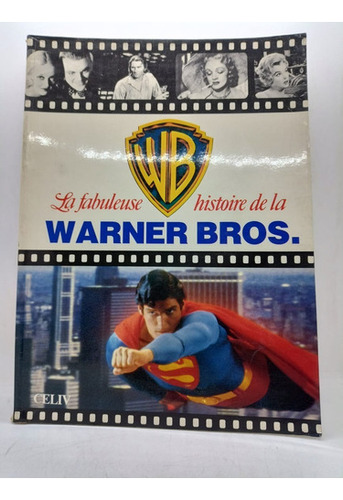 La Fabuleuse Histoire De La Warner Bros - Celiv - Usado 