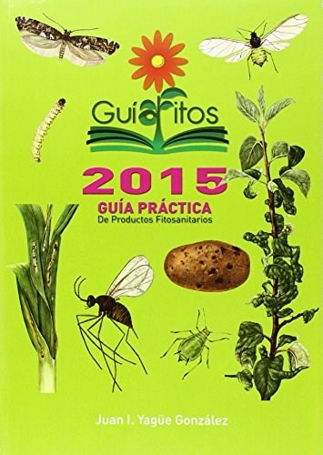 Libro Guia Practica De Productos Fitosanitarios 2015 De J.i.