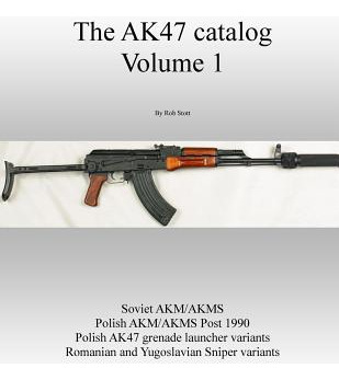 Libro The Ak47 Catalog Volume 1 - Stott, Rob