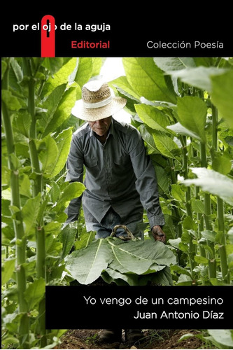 Libro: Yo Vengo De Un Campesino (poesia) (spanish Edition)