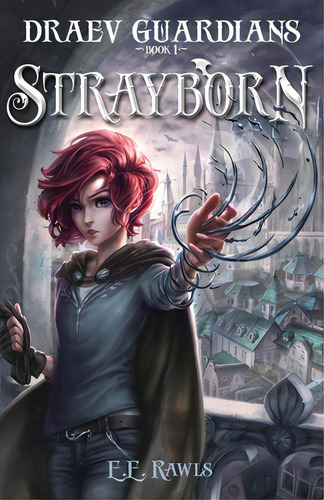 Strayborn: Draev Guardians, De Rawls, E. E.. Editorial Lightning Source Inc, Tapa Blanda En Inglés