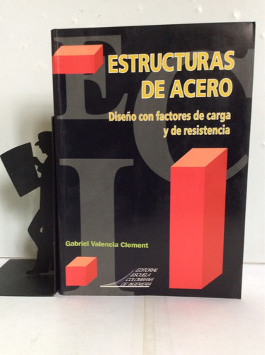 Estructuras De Acero - Gabriel Valencia Clement - Ingeniería