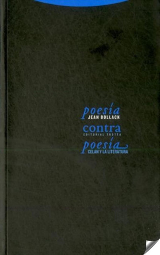 Poesía Contra Poesía. Celan Y La Literatura (la Dicha De Enm