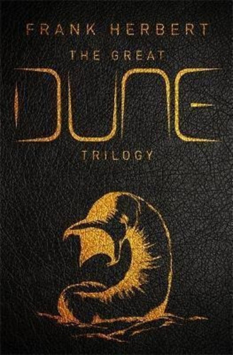 The Great Dune Trilogy : Dune, Dune Messiah, Children Of Dune, De Frank Herbert. Editorial Orion Publishing Co, Tapa Dura En Inglés