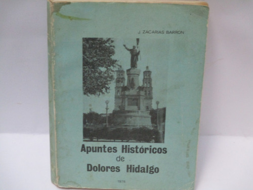 J. Zacarías Barrón, Apuntes Históricos De Dolores Hidalgo,