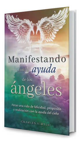 Libro Manifestando Con La Ayuda De Los Ángeles. Charles V.