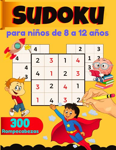 Sudoku Para Niños De 8 A 12 Años 300 Rompecabezas: Libro De