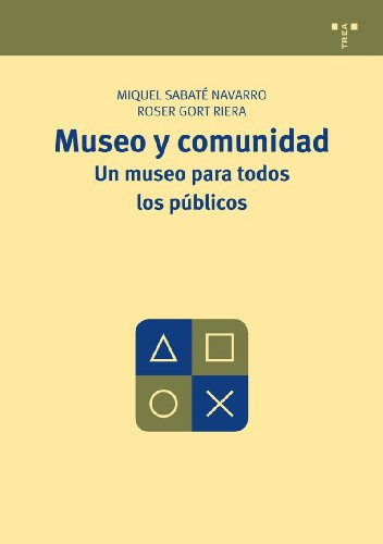 Libro Museo Y Comunidad Un Museo Para Todos Los  De Sabate N