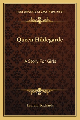 Libro Queen Hildegarde: A Story For Girls - Richards, Lau...