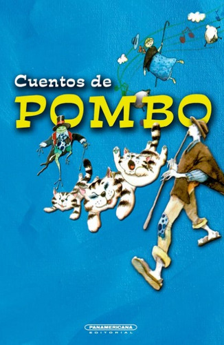 Cuentos de pombo, de Rafael Pombo. Serie 9583064227, vol. 1. Editorial Panamericana editorial, tapa dura, edición 2021 en español, 2021