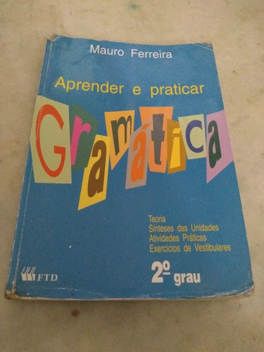Gramática  Aprender E Praticar  2o Grau Mauro Ferreira