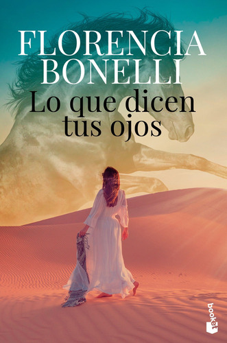 Libro Lo Que Dicen Tus Ojos - Bonelli, Florencia