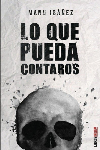 Libro Lo Que Pueda Contaros