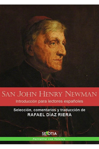 San John Henry Newman, de Díaz Riera, Rafael. Editorial Sekotia, tapa blanda en español, 2022