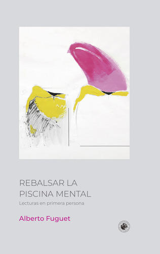 Rebalsa La Piscina Mental - Alberto Fuguet