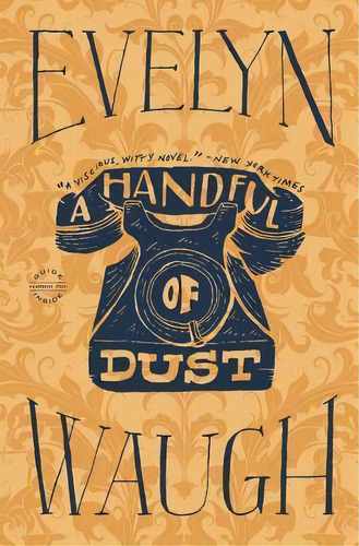 A Handful Of Dust, De Evelyn Waugh. Editorial Little Brown Company, Tapa Dura En Inglés