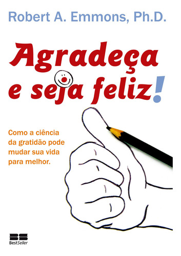 Agradeça e seja feliz!, de Emmons, Robert A.. Editora Best Seller Ltda, capa mole em português, 2009