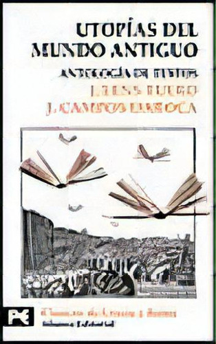 Utopías Del Mundo Antiguo, De Jesús Lens Tuero. Editorial Alianza, Edición 1 En Español, 2000