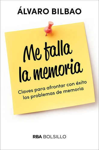Me Falla La Memoria, De Bilbao Álvaro. Editorial Rba Bolsillo, Tapa Blanda En Español
