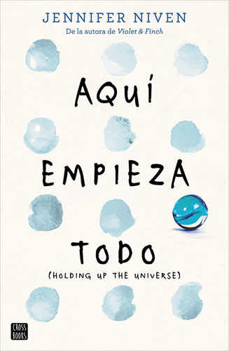 Aquí Empieza Todo, Jennifer Niven