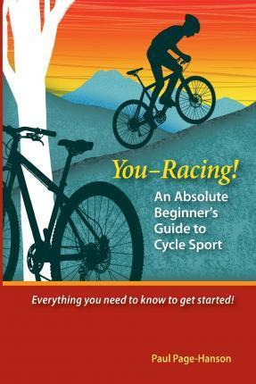 Libro You - Racing! An Absolute Beginner's Guide To Cycle...