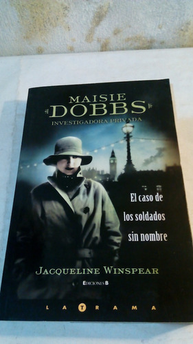 Maisie Dobbs Los Soldados Sin Nombre De Jacqueline Winspear