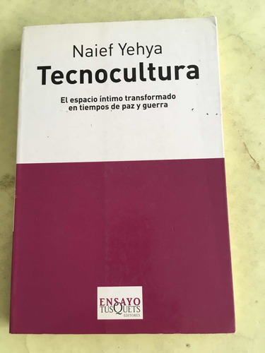 Tecnocultura: Naief Yehya . El Espacio En Paz Y Guerra