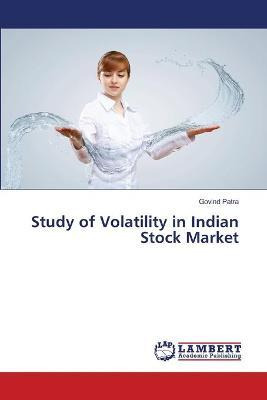 Libro Study Of Volatility In Indian Stock Market - Patra ...