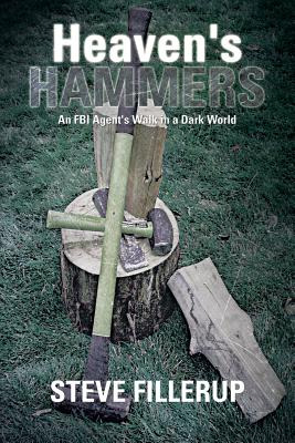 Libro Heaven's Hammers: An Fbi Agent's Walk In A Dark Wor...