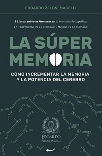 La Súper Memoria: 3 Libros Sobre La Memoria En 1: Memoria Fo