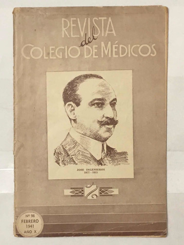 Revista Del Colegio De Medicos N°98 1941 Jose Ingenieros
