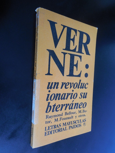 Verne Un Revolucionario Subterraneo Michel Foucault M Butor