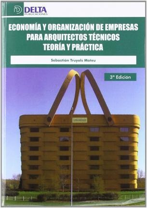 Economía Y Organización De Empresas Para Arquitectos Técnico