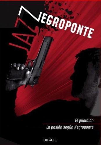 Libro Jazz Negroponte (guardian/pasion Segun Negroponte)