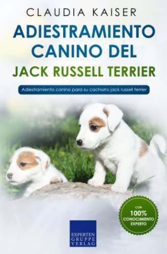 Adiestramiento Canino Del Jack Russell Terrier: Adiestramien