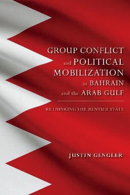 Group Conflict And Political Mobilization In Bahrain And ...