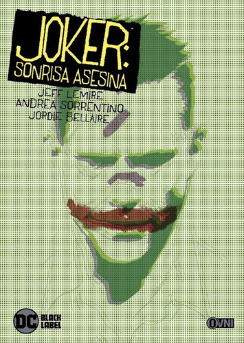 Joker Sonrisa Asesina - Jeff Lemire - Sorrentino- Ovni Press