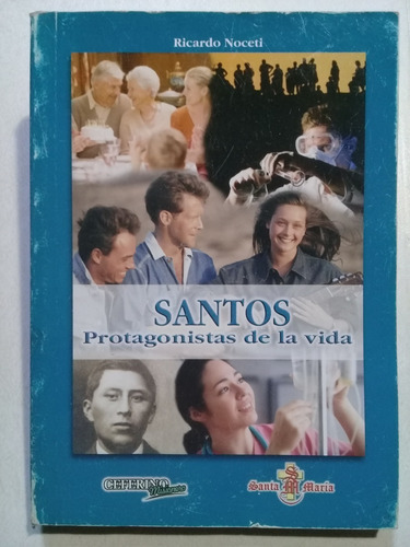 Santos - Protagonistas De La Vida - Ricardo Noceti - 2010