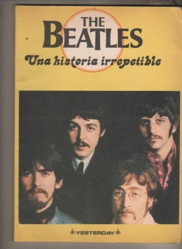 Libro * The Beatles * Una Historia Irrepetible - Año 1988