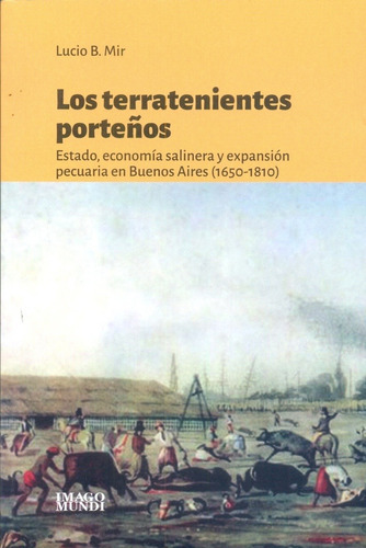 Terratenientes Porteños, Los - Lucio B. Mir