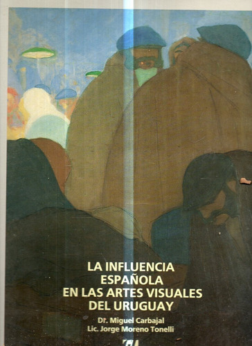 La Influencia Española En Las Artes Visuales Del Uruguay 