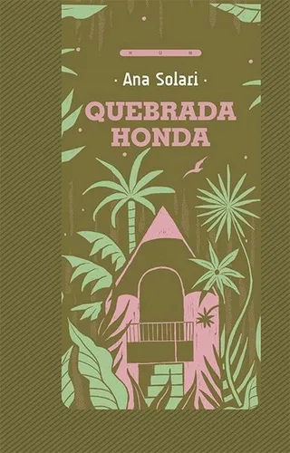 Quebrada Honda, De Ana Solari. Editorial Hum, Tapa Blanda, Edición 1 En Español, 2024