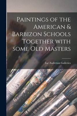 Libro Paintings Of The American & Barbizon Schools Togeth...