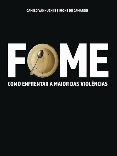 Fome / A Terra É Plena