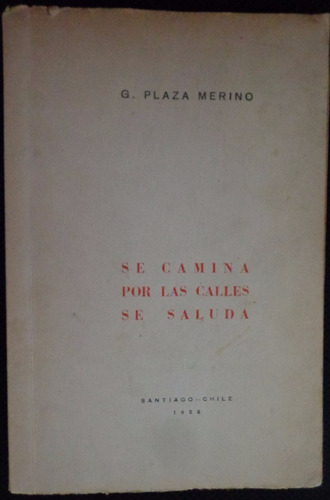 Plaza Merino Se Camina Por Las Calles Se Saluda 1958 Poesia