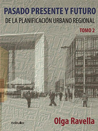 Libro Pasado, Presente Y Futuro De La Planif. Urb. Reg. T.2