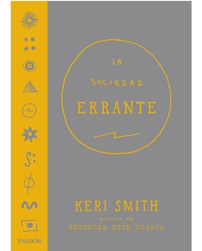 Libro La Sociedad Errante, Keri Smith. Y Original.