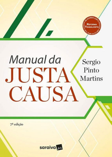Manual Da Justa Causa - 7ª Edição De 2018, De Martins, Sergio Pinto. Editora Saraiva Jur, Capa Mole, Edição 7ª Edição - 2018 Em Português